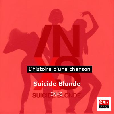 Histoire d'une chanson Suicide Blonde - INXS