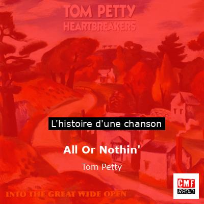 All Or Nothin’ – Tom Petty