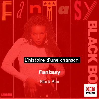 Histoire d'une chanson Fantasy - Black Box
