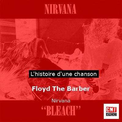 Histoire d'une chanson Floyd The Barber - Nirvana