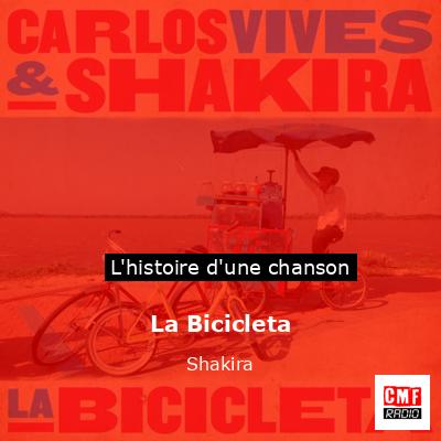 Histoire d'une chanson La Bicicleta - Shakira
