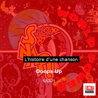Histoire d'une chanson Ooops Up - SNAP!