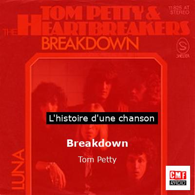 Histoire d'une chanson Breakdown - Tom Petty