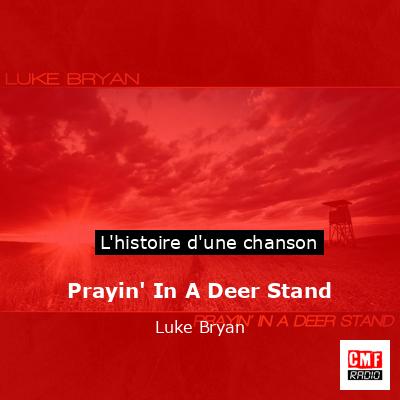 Prayin’ In A Deer Stand – Luke Bryan