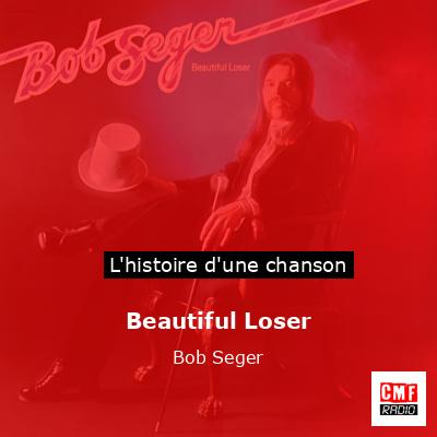 Beautiful Loser – Bob Seger