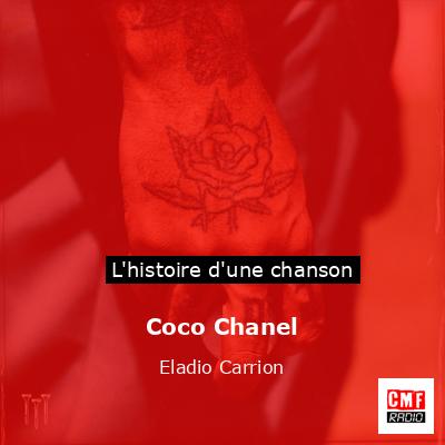 Histoire d'une chanson Coco Chanel - Eladio Carrion