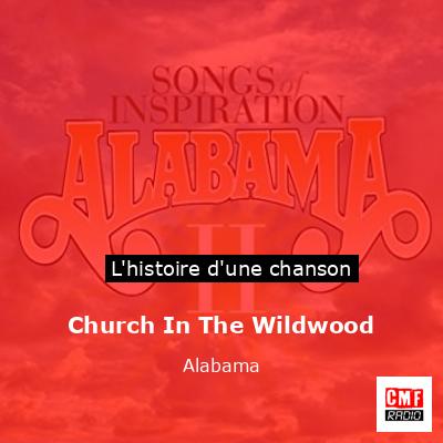 Church In The Wildwood – Alabama