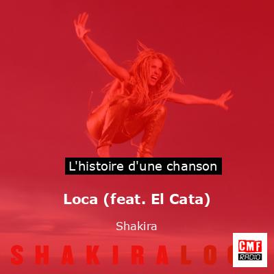 Loca (feat. El Cata) – Shakira