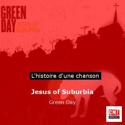Histoire d'une chanson Jesus of Suburbia - Green Day