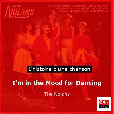 Histoire d'une chanson I'm in the Mood for Dancing - The Nolans