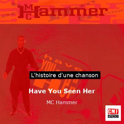 Histoire d'une chanson Have You Seen Her - MC Hammer