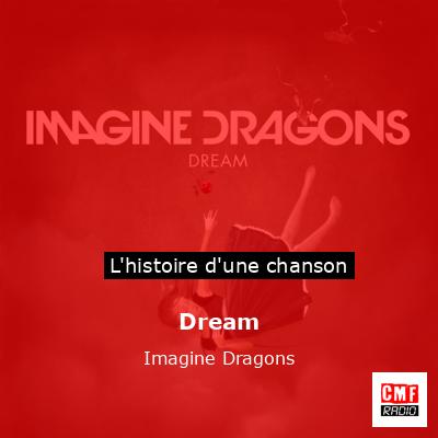 Histoire d'une chanson Dream - Imagine Dragons