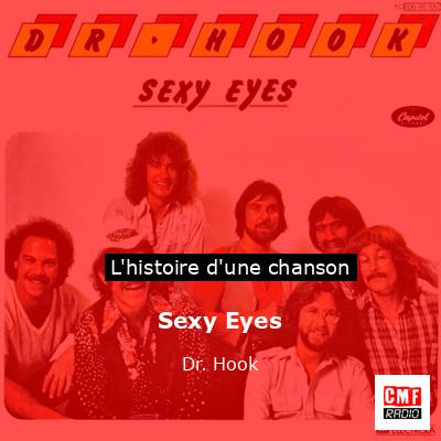 Histoire d'une chanson Sexy Eyes - Dr. Hook