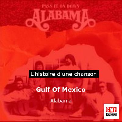 Histoire d'une chanson Gulf Of Mexico - Alabama