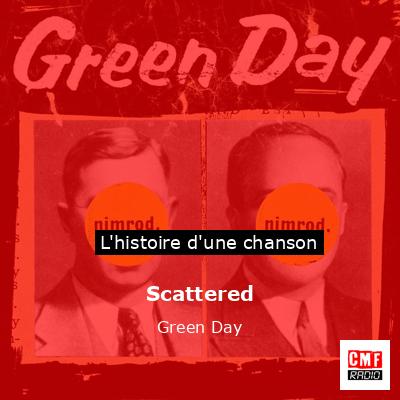 Histoire d'une chanson Scattered - Green Day
