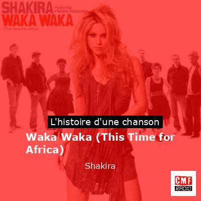 Waka Waka (This Time for Africa)  – Shakira