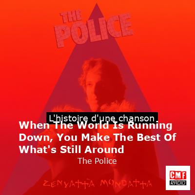 When The World Is Running Down, You Make The Best Of What’s Still Around – The Police