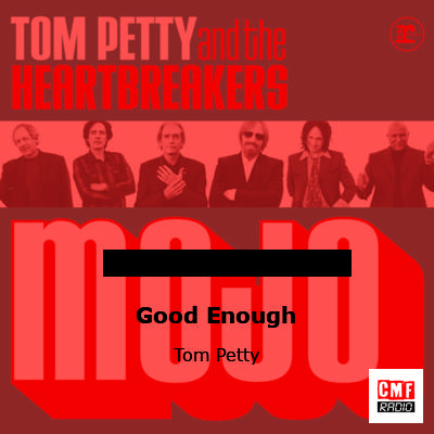 Good Enough – Tom Petty