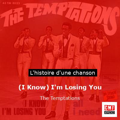 (I Know) I’m Losing You – The Temptations