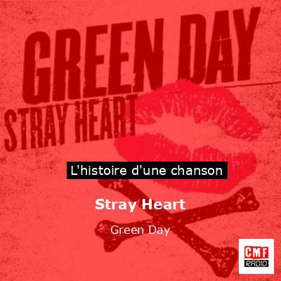 Histoire d'une chanson Stray Heart - Green Day