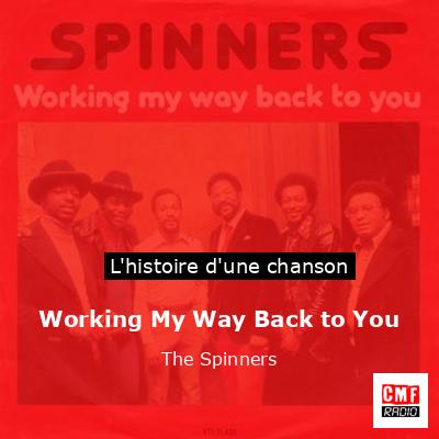 Histoire d'une chanson Working My Way Back to You