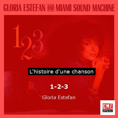 Histoire d'une chanson 1-2-3 - Gloria Estefan
