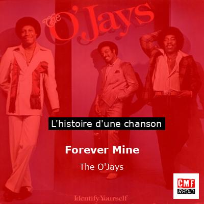 Histoire d'une chanson Forever Mine - The O'Jays