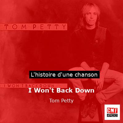Histoire d'une chanson I Won't Back Down - Tom Petty