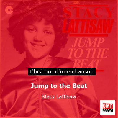 Histoire d'une chanson Jump to the Beat - Stacy Lattisaw