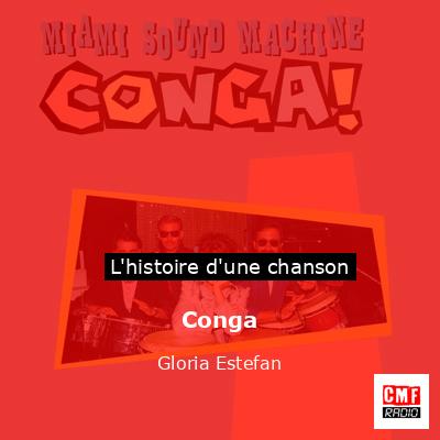 Histoire d'une chanson Conga - Gloria Estefan