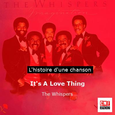 Histoire d'une chanson It's A Love Thing - The Whispers