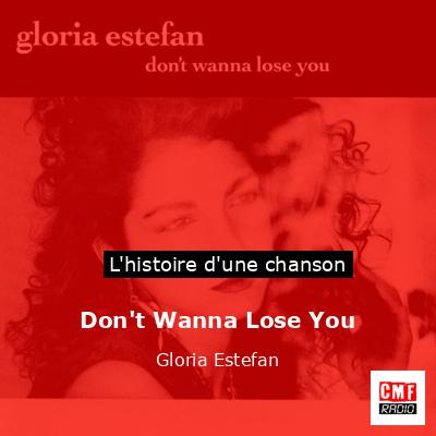 Don’t Wanna Lose You – Gloria Estefan