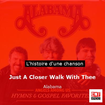 Histoire d'une chanson Just A Closer Walk With Thee - Alabama