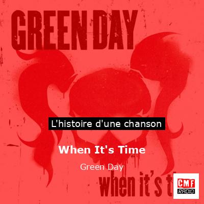 Histoire d'une chanson When It's Time - Green Day