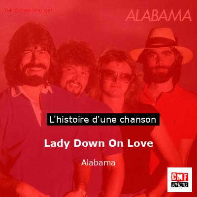 Histoire d'une chanson Lady Down On Love - Alabama
