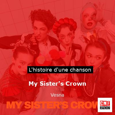 Histoire d'une chanson My Sister's Crown - Vesna