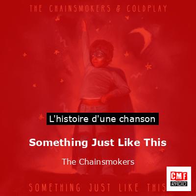 Something Just Like This – The Chainsmokers