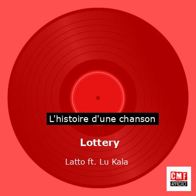 Histoire d'une chanson Lottery- Latto ft. Lu Kala