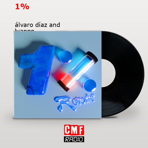 1% – álvaro díaz and lyanno