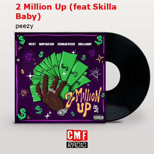 final cover 2 Million Up feat Skilla Baby peezy