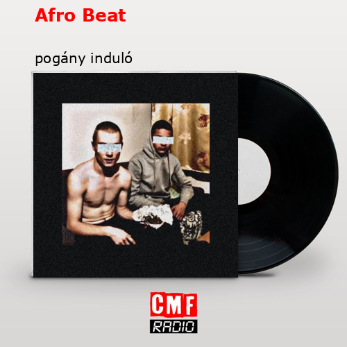 Afro Beat – pogány induló