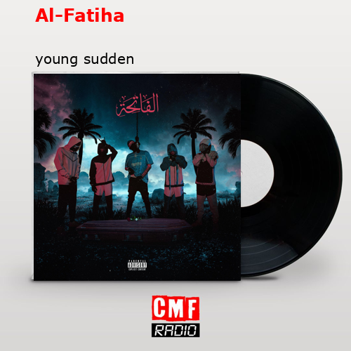 Al-Fatiha – young sudden