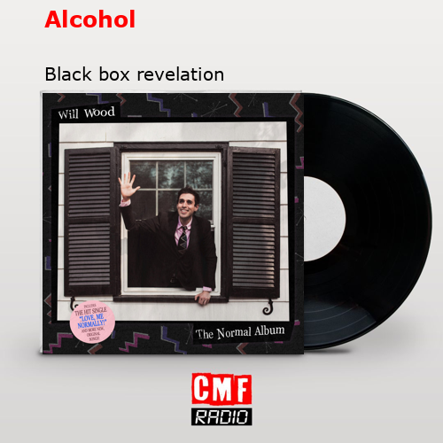 Alcohol – Black box revelation