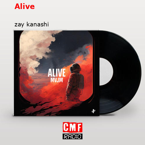 Alive – zay kanashi