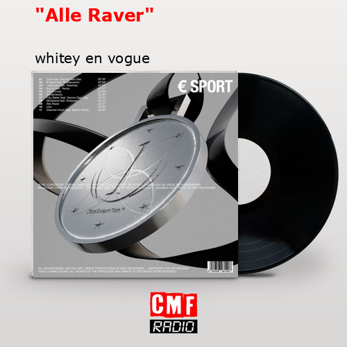 “Alle Raver” – whitey en vogue