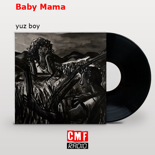 Baby Mama – yuz boy