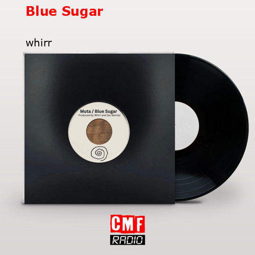Blue Sugar – whirr