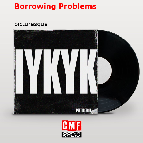Borrowing Problems – picturesque