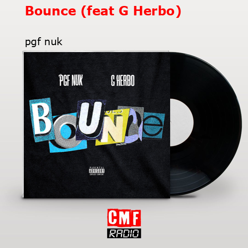 Bounce (feat G Herbo) – pgf nuk