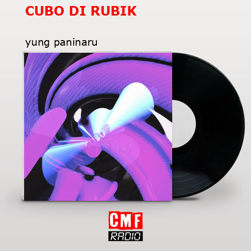 CUBO DI RUBIK – yung paninaru